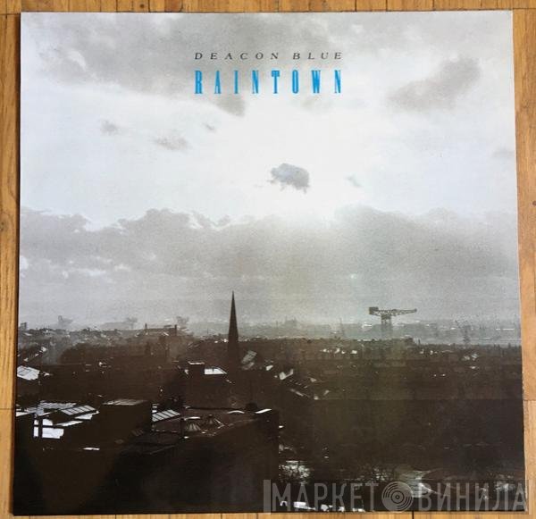 Deacon Blue  - Raintown