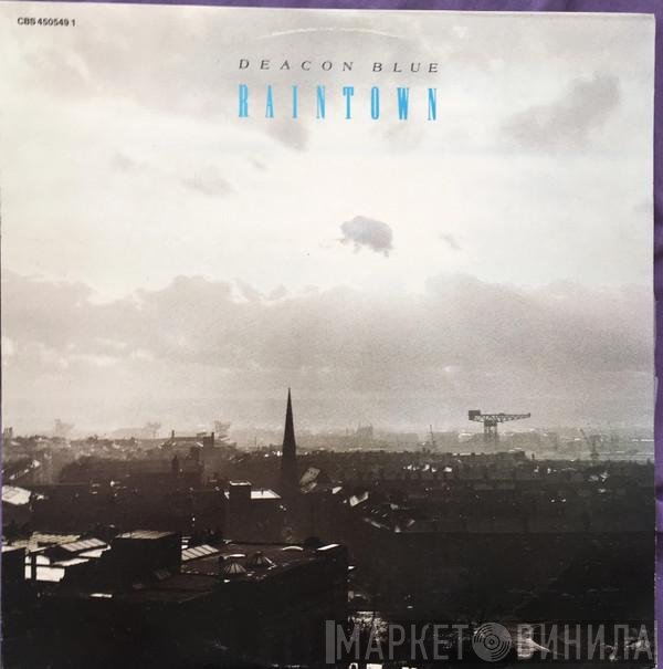 Deacon Blue  - Raintown