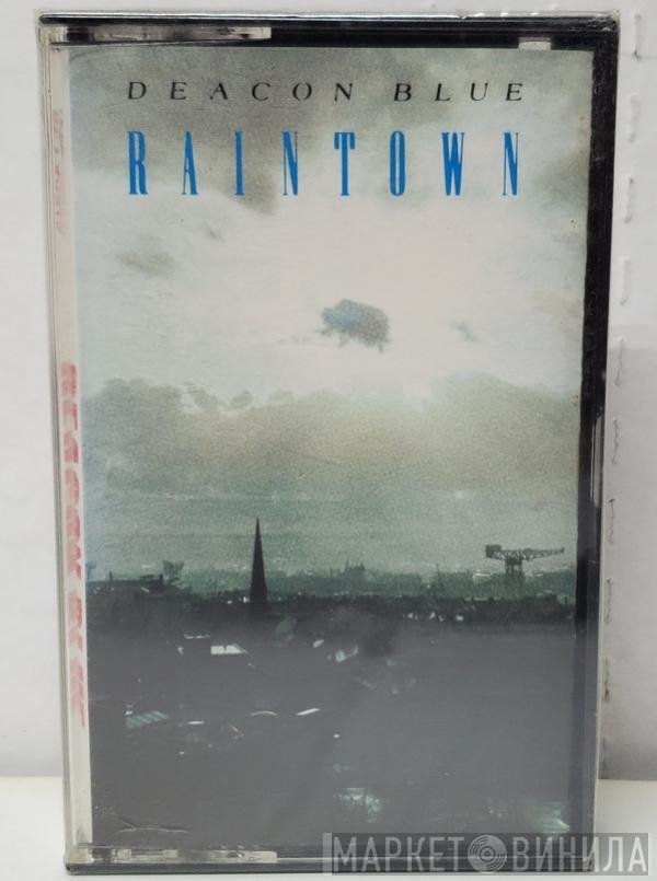 Deacon Blue  - Raintown