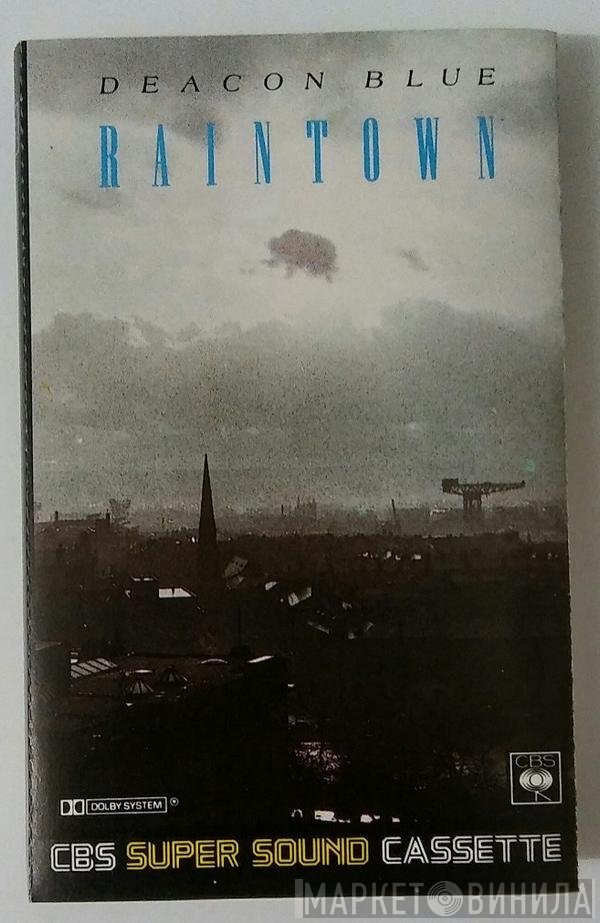Deacon Blue  - Raintown