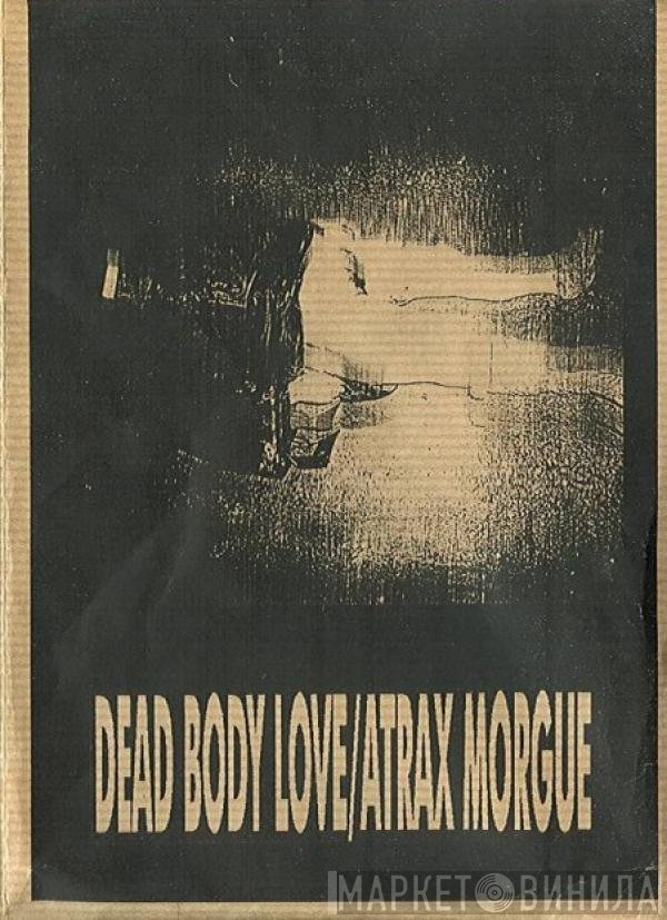 Dead Body Love / Atrax Morgue  - Untitled