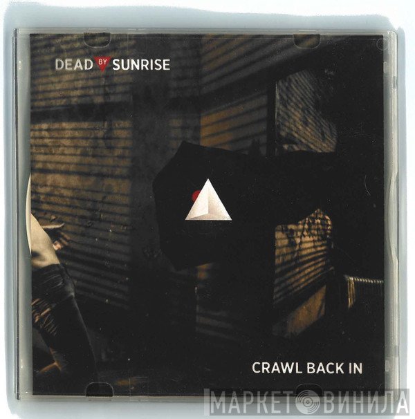 Dead By Sunrise  - Crawl Back In