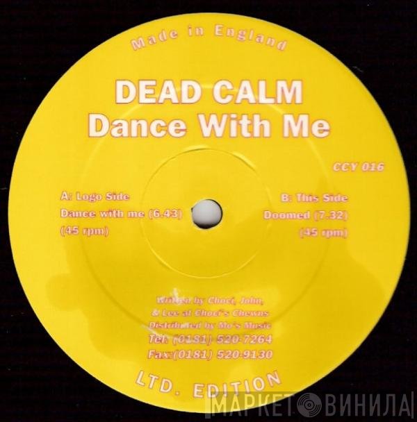Dead Calm  - Dance With Me