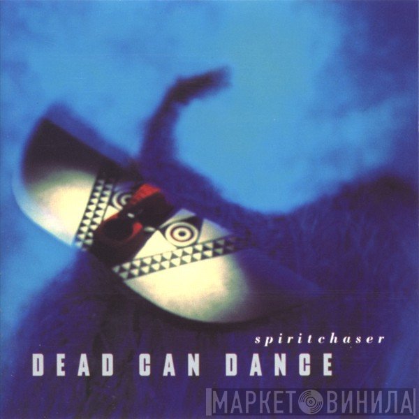 Dead Can Dance  - Spiritchaser