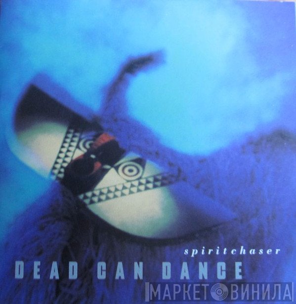 Dead Can Dance  - Spiritchaser