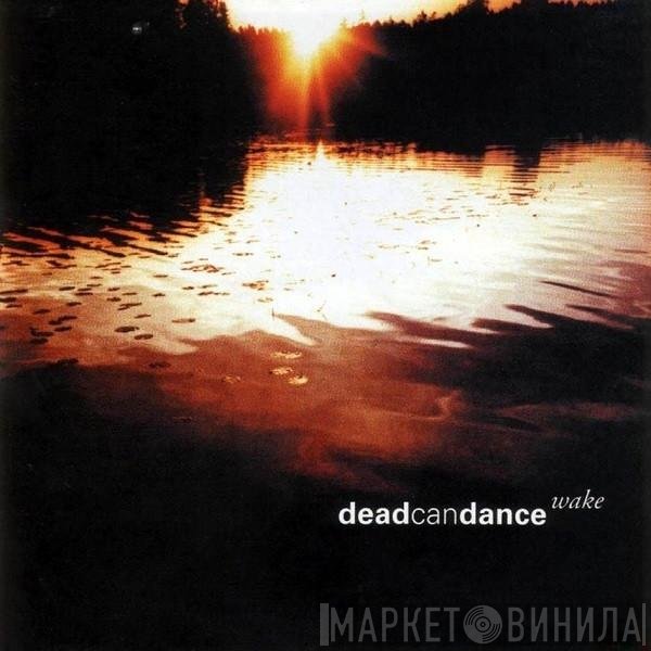 Dead Can Dance  - Wake
