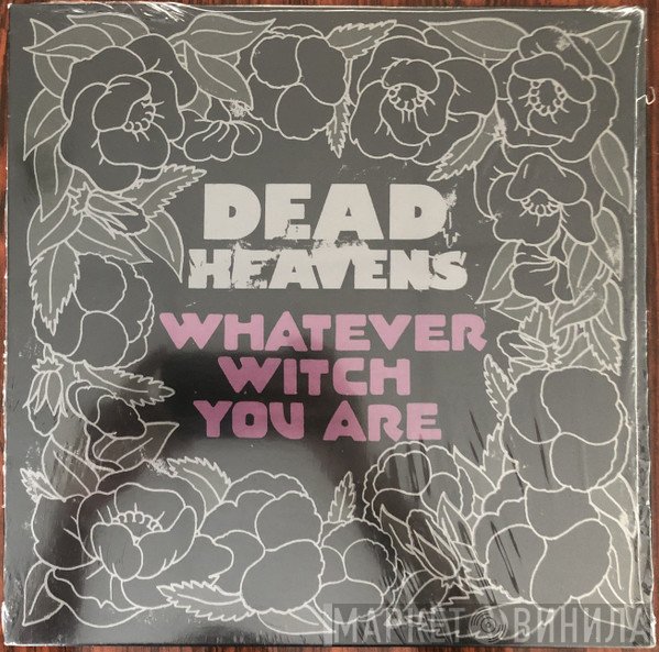 Dead Heavens - Whatever Witch You Are
