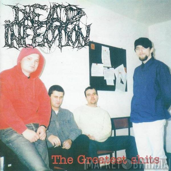 Dead Infection  - The Greatest Shits