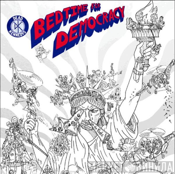 Dead Kennedys - Bedtime For Democracy