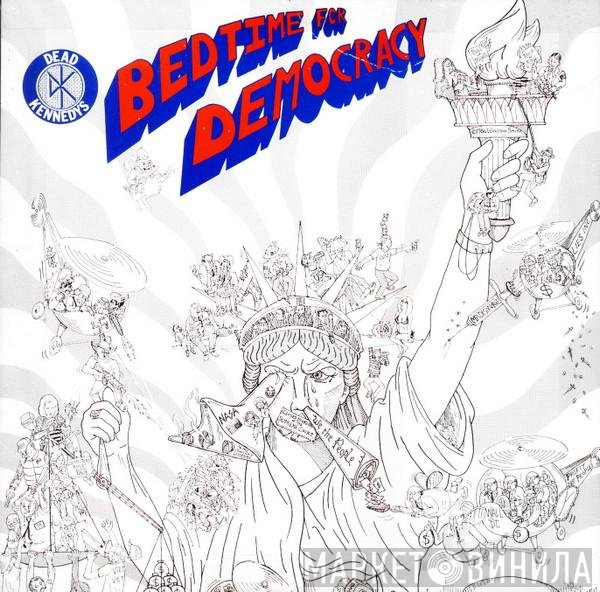 Dead Kennedys  - Bedtime For Democracy