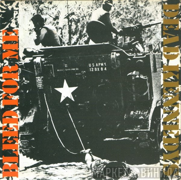 Dead Kennedys - Bleed For Me
