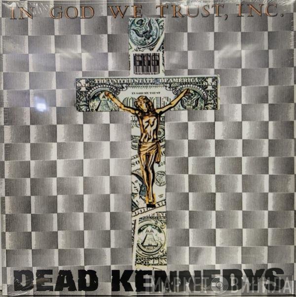 Dead Kennedys - In God We Trust, Inc.