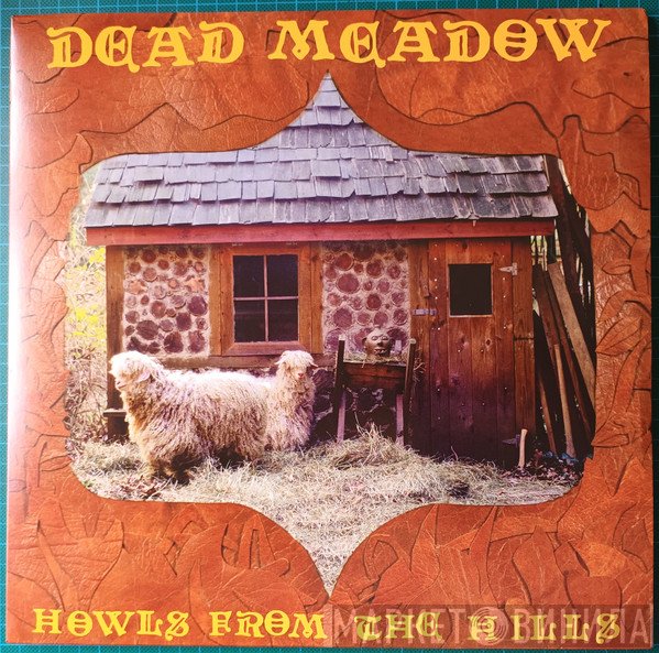 Dead Meadow - Howls From The Hills