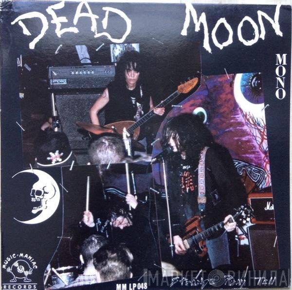 Dead Moon  - Strange Pray Tell