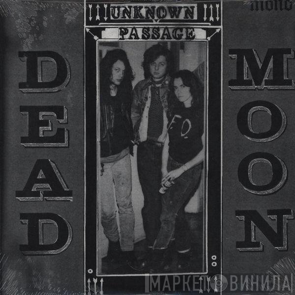 Dead Moon  - Unknown Passage