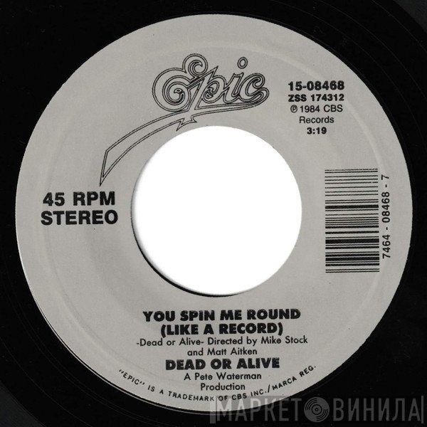 Dead Or Alive  - You Spin Me Round (Like A Record) / Lover Come Back To Me