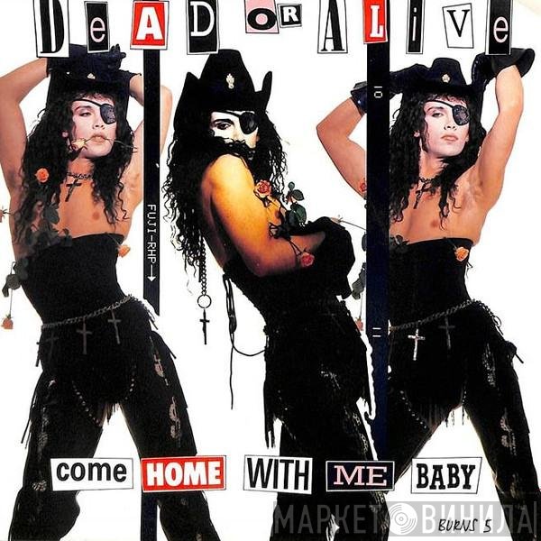 Dead Or Alive  - Come Home With Me Baby