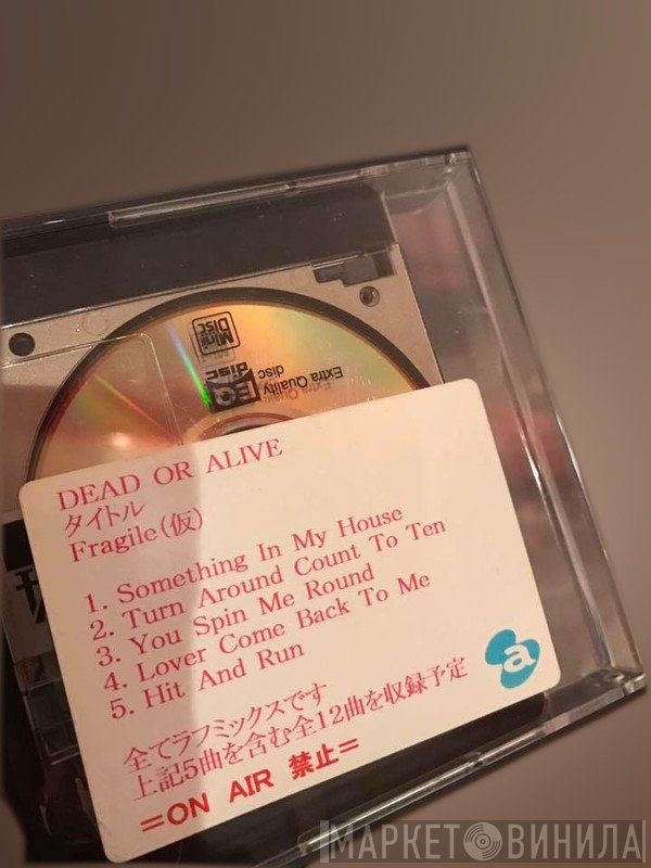 Dead Or Alive  - Fragile(仮)
