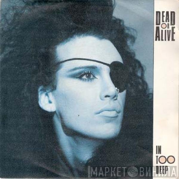 Dead Or Alive  - In Too Deep
