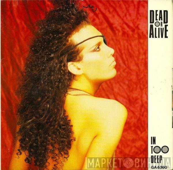 Dead Or Alive  - In Too Deep