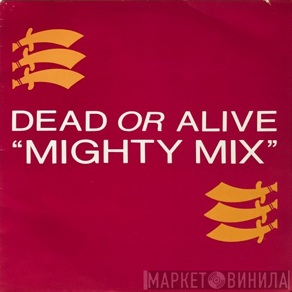 Dead Or Alive  - Mighty Mix