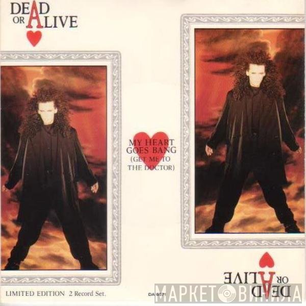 Dead Or Alive - My Heart Goes Bang (Get Me To The Doctor)