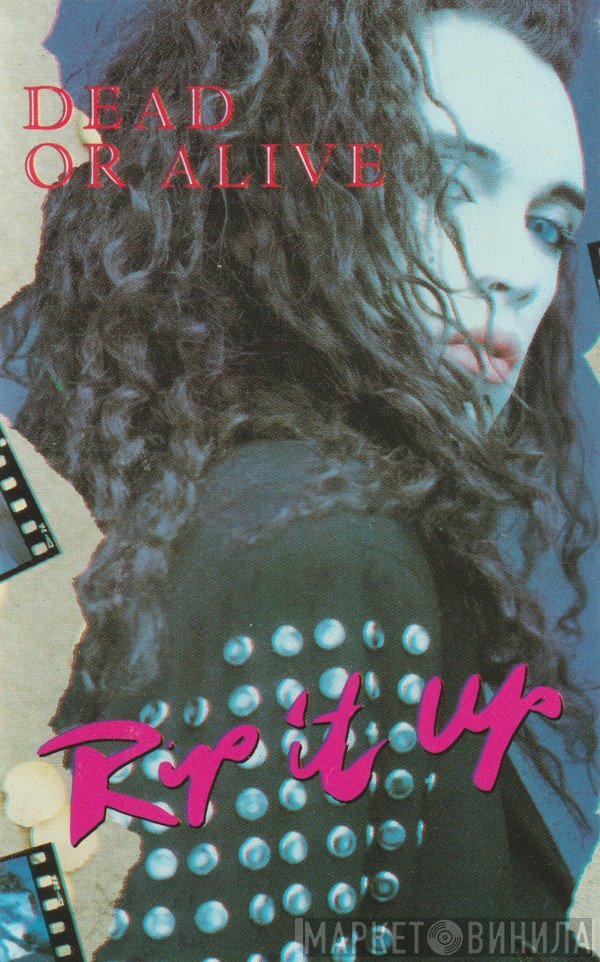 Dead Or Alive  - Rip It Up