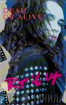 Dead Or Alive  - Rip It Up