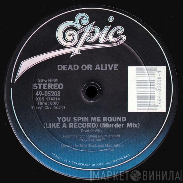 Dead Or Alive - You Spin Me Round (Like A Record) (Murder Mix)