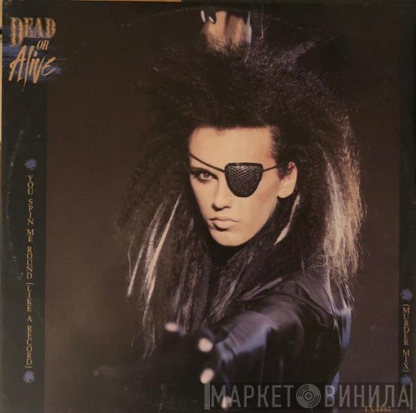 Dead Or Alive - You Spin Me Round (Like A Record) (Murder Mix)