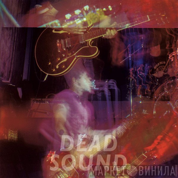 Dead Sound  - Dead Sound