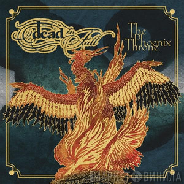 Dead To Fall  - The Phoenix Throne