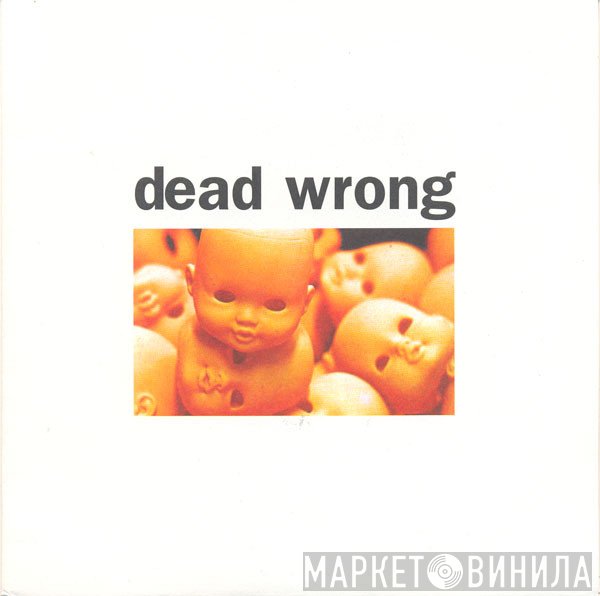 Dead Wrong - Dead Wrong
