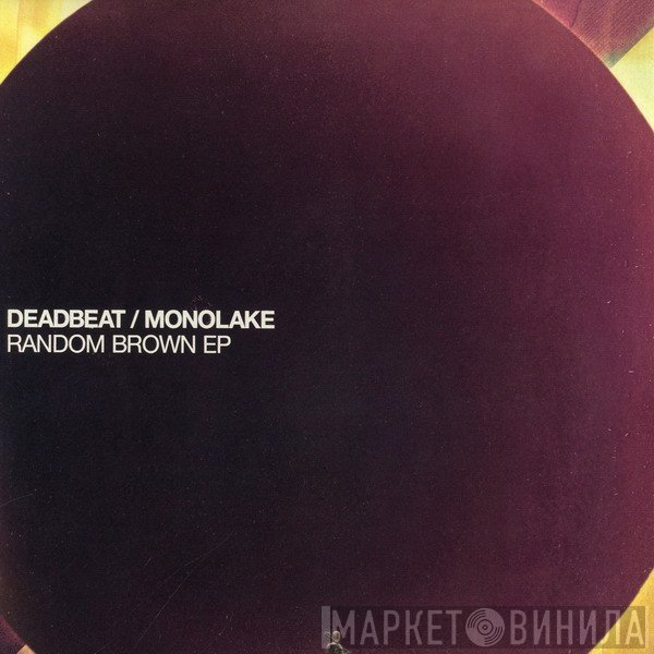 Deadbeat / Monolake  - Random Brown EP
