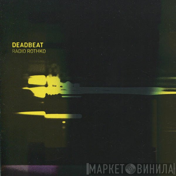 Deadbeat  - Radio Rothko