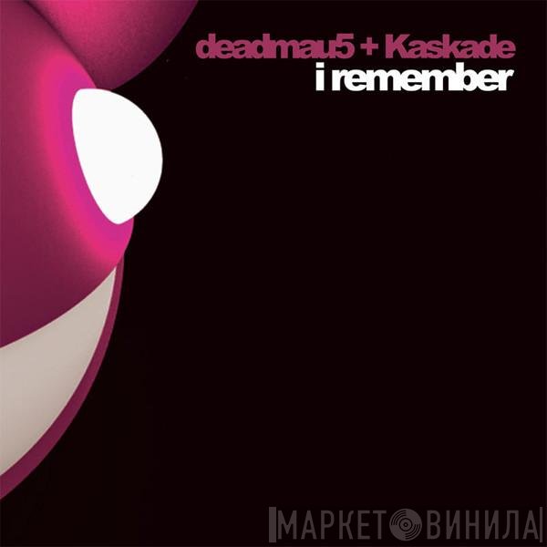 Deadmau5 + Kaskade  - I Remember