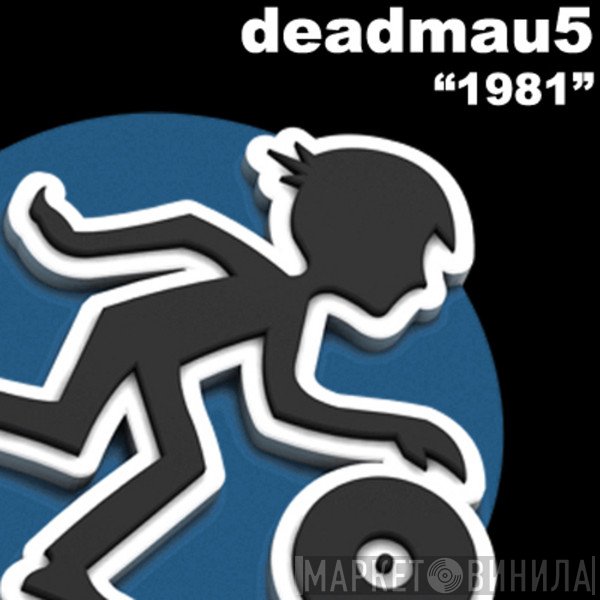 Deadmau5  - 1981