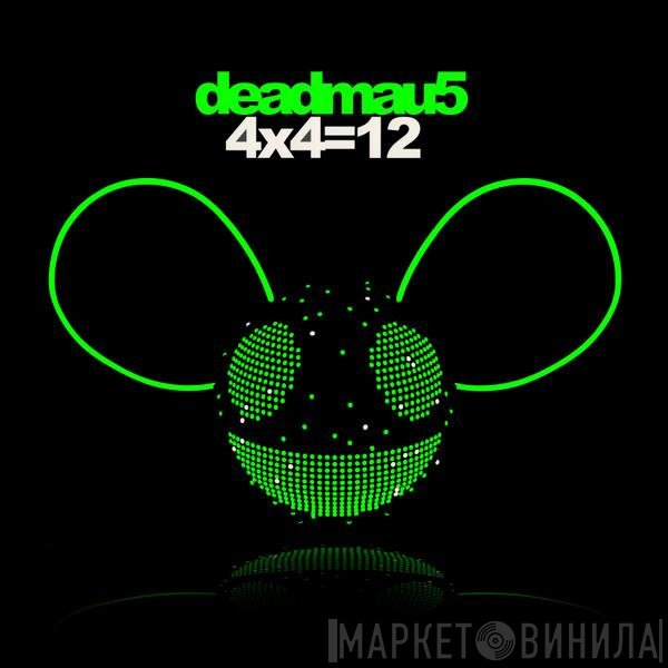 Deadmau5 - 4x4=12