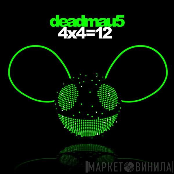 Deadmau5 - 4x4=12