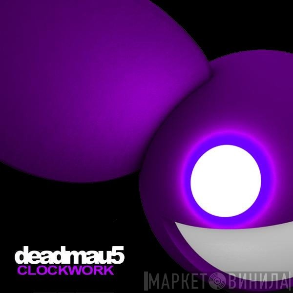 Deadmau5  - Clockwork