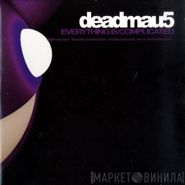 Deadmau5  - Everything Is Complicated
