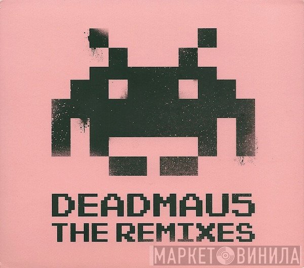 Deadmau5  - The Remixes