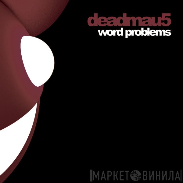 Deadmau5  - Word Problems