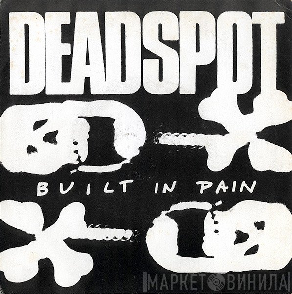 Deadspot - Built In Pain
