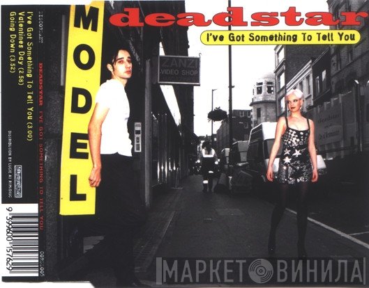 Deadstar - I've Got Something To Tell You
