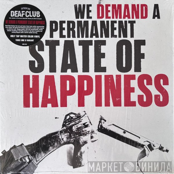 Deaf Club  - We Demand A Permanent State Of Happiness