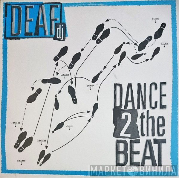 Deaf DJ - Dance 2 The Beat
