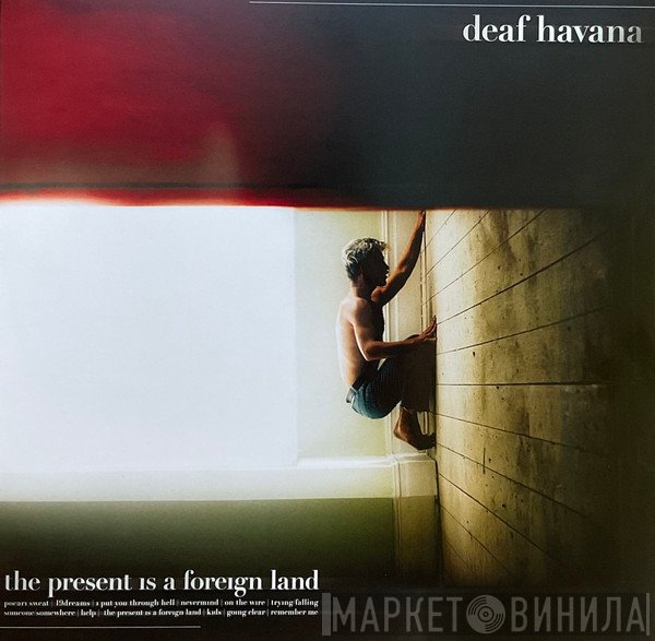 Deaf Havana - the present is a foreign land