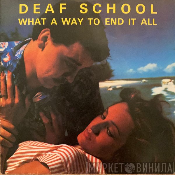 Deaf School - What A Way To End It All