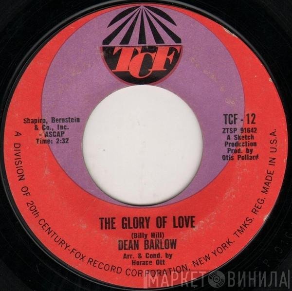 Dean Barlow - The Glory Of Love / I Need You So